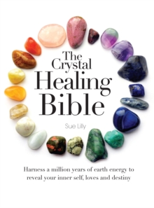 The Crystal Healing Bible, Paperback Book The Crystal Healing Bible, Paperback Book