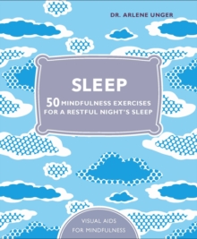 Sleep : 50 Mindfulness Exercises for a Restful Night's Sleep, Hardback Book Sleep : 50 Mindfulness Exercises for a Restful Night's Sleep, Hardback Book