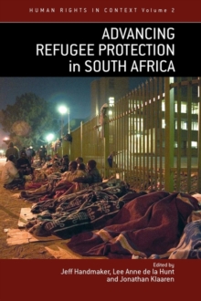 Advancing Refugee Protection in South Africa, Paperback / softback Book Advancing Refugee Protection in South Africa, Paperback / softback Book