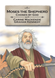 Moses the Shepherd : Chosen by God