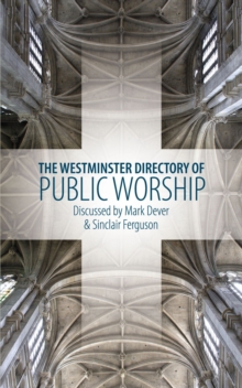Westminster Directory of Public Worship, Paperback Book Westminster Directory of Public Worship, Paperback Book