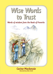 Wise Words to Trust : Words of wisdom from the book of Proverbs, Hardback Book Wise Words to Trust : Words of wisdom from the book of Proverbs, Hardback Book
