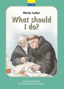 Martin Luther : What should I do?, Hardback Book Martin Luther : What should I do?, Hardback Book