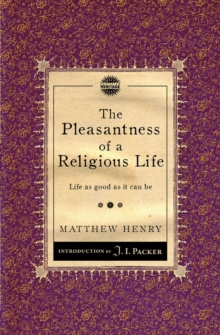 The Pleasantness of a Religious Life : Life as good as it can be