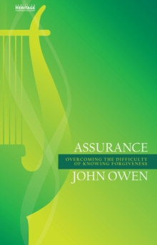 Assurance : Overcoming the Difficulty of Knowing Forgiveness, Paperback Book Assurance : Overcoming the Difficulty of Knowing Forgiveness, Paperback Book