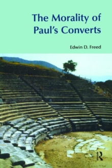 The Morality of Paul's Converts, Paperback Book The Morality of Paul's Converts, Paperback Book