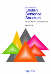 Introduction to English Sentence Structure : Clauses, Markers, Missing Elements, Paperback Book Introduction to English Sentence Structure : Clauses, Markers, Missing Elements, Paperback Book