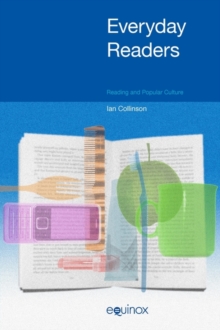 Everyday Readers : Reading and Popular Culture, Paperback Book Everyday Readers : Reading and Popular Culture, Paperback Book