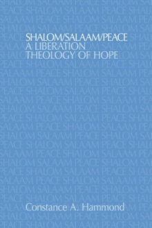 Shalom/salaam/peace : A Liberation Theology of Hope, Paperback Book Shalom/salaam/peace : A Liberation Theology of Hope, Paperback Book