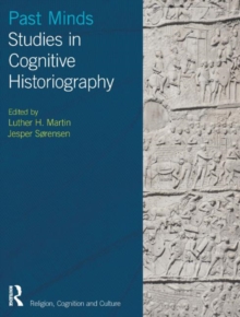 Past Minds : Studies in Cognitive Historiography, Paperback Book Past Minds : Studies in Cognitive Historiography, Paperback Book