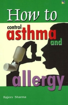How to Control Asthma and Allergy, Paperback Book How to Control Asthma and Allergy, Paperback Book