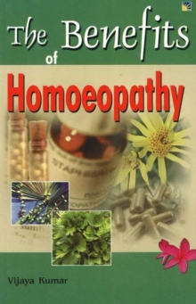 Benefits of Homeopathy, Paperback / softback Book Benefits of Homeopathy, Paperback / softback Book