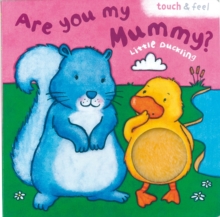 Little Duck: Are You My Mummy?, Board book Book Little Duck: Are You My Mummy?, Board book Book