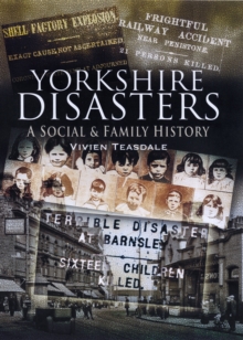 Yorkshire Disasters, Paperback Book Yorkshire Disasters, Paperback Book
