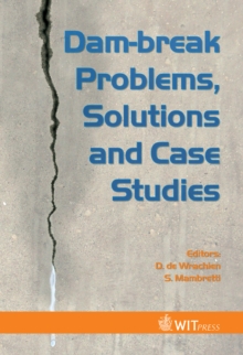 Dam-Break Problems, Solutions and Case Studies