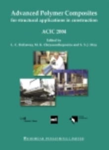 Advanced Polymer Composites for Structural Applications in Construction : ACIC 2004