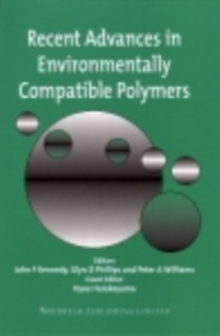 Recent Advances in Environmentally Compatible Polymers : Cellucon '99 Proceedings