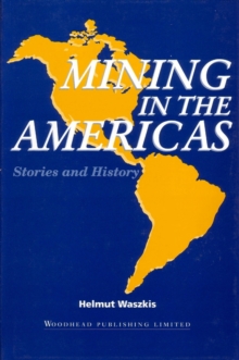 Mining in the Americas : Stories and History