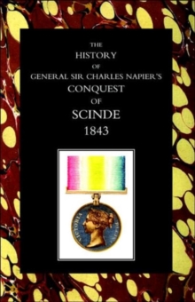 History of General Sir Charles Napier's Conquest of Scinde, Paperback Book History of General Sir Charles Napier's Conquest of Scinde, Paperback Book
