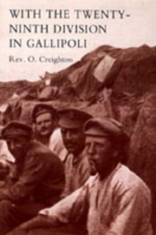 With the Twenty-ninth Division in Gallipoli