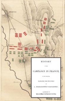 History of the Campaign in France in the Year 1814, Paperback Book History of the Campaign in France in the Year 1814, Paperback Book