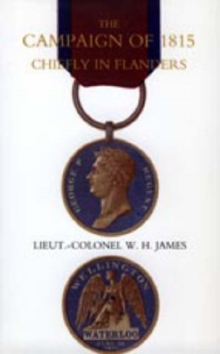 Campaign of 1815 Chiefly in Flanders, Paperback Book Campaign of 1815 Chiefly in Flanders, Paperback Book