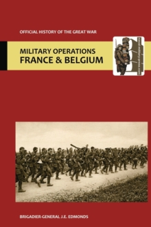 France and Belgium 1914 Vol II. Official History of the Great War., Paperback Book France and Belgium 1914 Vol II. Official History of the Great War., Paperback Book