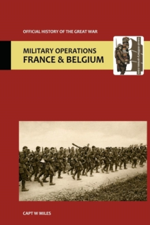 France and Belgium 1917.Vol III. the Battle of Cambrai. Official History of the Great War., Paperback Book France and Belgium 1917.Vol III. the Battle of Cambrai. Official History of the Great War., Paperback Book