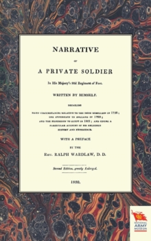 Narrative of a Private Soldierin His Majesty's 92d Regiment of Foot (1798-1801), Paperback Book Narrative of a Private Soldierin His Majesty's 92d Regiment of Foot (1798-1801), Paperback Book