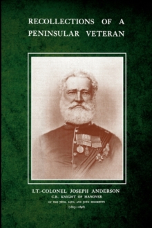 Recollections of A Peninsular Veteran, Paperback Book Recollections of A Peninsular Veteran, Paperback Book