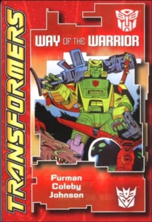 Transformers : Way of the Warrior, Paperback Book Transformers : Way of the Warrior, Paperback Book