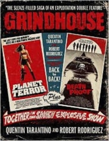 Grindhouse : The Sleaze-filled Saga of an Exploitation Double Feature, Hardback Book Grindhouse : The Sleaze-filled Saga of an Exploitation Double Feature, Hardback Book