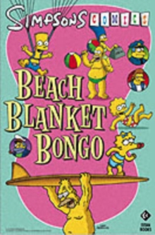 Simpsons Comics Presents Beach Blanket Bongo, Paperback Book Simpsons Comics Presents Beach Blanket Bongo, Paperback Book