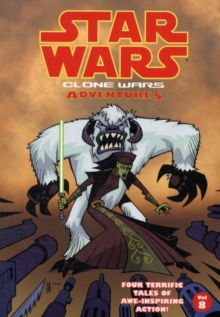 Star Wars - Clone Wars Adventures : v. 8, Paperback Book Star Wars - Clone Wars Adventures : v. 8, Paperback Book