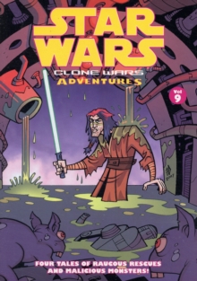 Star Wars - Clone Wars Adventures : v. 9, Paperback / softback Book Star Wars - Clone Wars Adventures : v. 9, Paperback / softback Book
