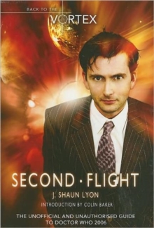 Second Flight : Back to the Vortex II - The Unofficial and Unauthorised Guide to "Doctor Who", Paperback Book Second Flight : Back to the Vortex II - The Unofficial and Unauthorised Guide to "Doctor Who", Paperback Book