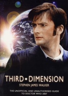 Third Dimension : The Unofficial and Unauthorised Guide to "Doctor Who", Paperback Book Third Dimension : The Unofficial and Unauthorised Guide to "Doctor Who", Paperback Book