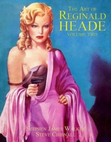 The Art of Reginald Heade: Volume 2 : Art of Reginald Heade 2