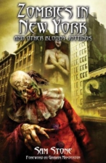 Zombies in New York and Other Bloody Jottings, Paperback / softback Book Zombies in New York and Other Bloody Jottings, Paperback / softback Book