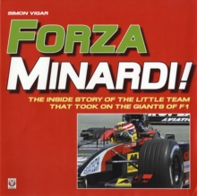 Forza Minardi! : The Inside Story of the Little Team That Took on the Giants of F1, Hardback Book Forza Minardi! : The Inside Story of the Little Team That Took on the Giants of F1, Hardback Book