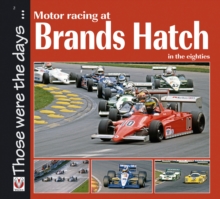 Motor Racing at Brands Hatch in the Eighties, Paperback / softback Book Motor Racing at Brands Hatch in the Eighties, Paperback / softback Book