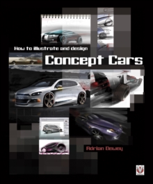 How to Illustrate and Design Concept Cars, Paperback Book How to Illustrate and Design Concept Cars, Paperback Book