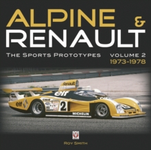 Alpine and Renault : The Sports Prototypes 1973 to 1978 Vol. 2, Hardback Book Alpine and Renault : The Sports Prototypes 1973 to 1978 Vol. 2, Hardback Book