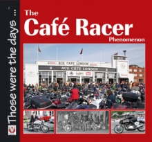 The Cafe Racer Phenomenon, Paperback Book The Cafe Racer Phenomenon, Paperback Book