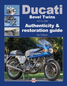 Ducati Bevel Twins 1971 to 1986 : Authenticity & Restoration Guide, Paperback Book Ducati Bevel Twins 1971 to 1986 : Authenticity & Restoration Guide, Paperback Book