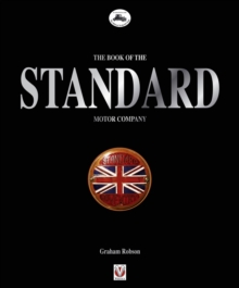 The Book of the Standard Motor Company, Hardback Book The Book of the Standard Motor Company, Hardback Book