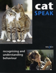 Cat Speak : Recognising and Understanding Behaviour, Paperback Book Cat Speak : Recognising and Understanding Behaviour, Paperback Book