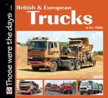 British and European Trucks of the 1980s, Paperback / softback Book British and European Trucks of the 1980s, Paperback / softback Book