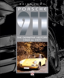 Porsche 911 : The Definitive History 1963 to 1971 v. 1