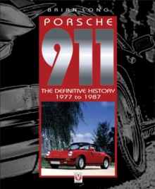 Porsche 911 : The Definitive History 1977 to 1987 v. 3